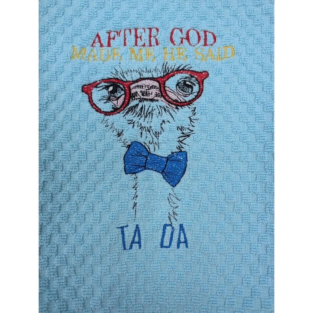 After God MADE Me He Said Ta Da! Kitchen Bath Bar Tea Hand Towel, Great Gift!
